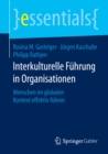 Interkulturelle Fuhrung in Organisationen : Menschen im globalen Kontext effektiv fuhren - eBook