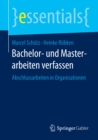 Bachelor- und Masterarbeiten verfassen : Abschlussarbeiten in Organisationen - eBook