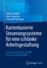 Kartenbasierte Steuerungssysteme fur eine schlanke Arbeitsgestaltung : Grundwissen Kanban, ConWIP, POLCA und COBACABANA - eBook