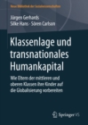 Klassenlage und transnationales Humankapital : Wie Eltern der mittleren und oberen Klassen ihre Kinder auf die Globalisierung vorbereiten - eBook