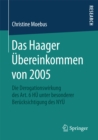 Das Haager Ubereinkommen von 2005 : Die Derogationswirkung des Art. 6 HU unter besonderer Berucksichtigung des NYU - eBook