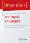 Coaching als Fuhrungsstil : Eine Einfuhrung fur Fuhrungskrafte, Personalentwickler und Berater - eBook