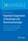 Hyperbare Oxygenation in Neurologie und Neurotraumatologie : Klinische und experimentelle Anwendung bei Schlaganfall und Schadelhirntrauma - eBook