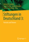 Stiftungen in Deutschland 3: : Portraits und Themen - eBook