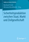 Sicherheitsproduktion zwischen Staat, Markt und Zivilgesellschaft - eBook