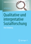 Qualitative und interpretative Sozialforschung : Eine Einladung - eBook