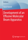 Development of an Effusive Molecular Beam Apparatus - eBook