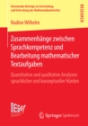 Zusammenhange zwischen Sprachkompetenz und Bearbeitung mathematischer Textaufgaben : Quantitative und qualitative Analysen sprachlicher und konzeptueller Hurden - eBook