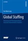 Global Staffing : Besetzung von Fuhrungspositionen deutscher Unternehmen in Brasilien - eBook