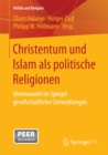 Christentum und Islam als politische Religionen : Ideenwandel im Spiegel gesellschaftlicher Entwicklungen - eBook