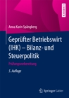 Geprufter Betriebswirt (IHK) - Bilanz- und Steuerpolitik : Prufungsvorbereitung - eBook