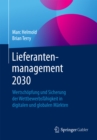 Lieferantenmanagement 2030 : Wertschopfung und Sicherung der Wettbewerbsfahigkeit in digitalen und globalen Markten - eBook