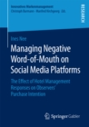 Managing Negative Word-of-Mouth on Social Media Platforms : The Effect of Hotel Management Responses on Observers' Purchase Intention - eBook
