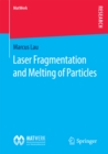 Laser Fragmentation and Melting of Particles - eBook