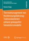 Thermomanagement von Hochleistungsfahrzeug-Traktionsbatterien anhand gekoppelter Simulationsmodelle - eBook