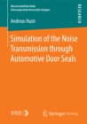 Simulation of the Noise Transmission through Automotive Door Seals - eBook