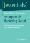 Instagram als Marketing-Kanal : Die Positionierung ausgewahlter Social-Media-Plattformen - eBook