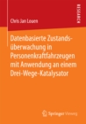 Datenbasierte Zustandsuberwachung in Personenkraftfahrzeugen mit Anwendung an einem Drei-Wege-Katalysator - eBook