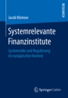 Systemrelevante Finanzinstitute : Systemrisiko und Regulierung im europaischen Kontext - eBook