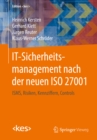 IT-Sicherheitsmanagement nach der neuen ISO 27001 : ISMS, Risiken, Kennziffern, Controls - eBook