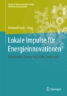 Lokale Impulse fur Energieinnovationen : Burgerwind, Contracting, Kraft-Warme-Kopplung, Smart Grid - eBook