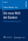 Die neue Welt der Banken : Munsteraner Bankentage 2015 - eBook