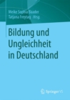 Bildung und Ungleichheit in Deutschland - eBook