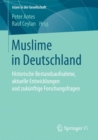 Muslime in Deutschland : Historische Bestandsaufnahme, aktuelle Entwicklungen und zukunftige Forschungsfragen - eBook
