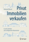Privat Immobilien verkaufen : In acht Schritten zum erfolgreichen Notartermin - eBook