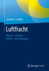 Luftfracht : Akteure - Prozesse - Markte - Entwicklungen - eBook