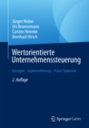 Wertorientierte Unternehmenssteuerung : Konzepte - Implementierung - Praxis-Statement - eBook