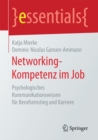 Networking-Kompetenz im Job : Psychologisches Kommunikationswissen fur Berufseinstieg und Karriere - eBook