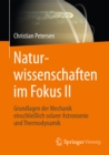 Naturwissenschaften im Fokus II : Grundlagen der Mechanik einschlielich solarer Astronomie und Thermodynamik - eBook