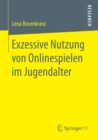 Exzessive Nutzung von Onlinespielen im Jugendalter - eBook