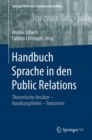 Handbuch Sprache in den Public Relations : Theoretische Ansatze - Handlungsfelder - Textsorten - eBook