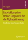 Entwicklung einer Online-Diagnostik fur die Alphabetisierung : Eine Design-Based Research-Studie - eBook