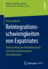 Reintegrationsschwierigkeiten von Expatriates : Untersuchung des Ruckkehrschocks nach dem internationalen Personaleinsatz - eBook