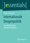 Internationale Drogenpolitik : Herausforderungen und Reformdebatten - eBook