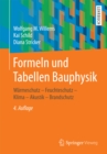Formeln und Tabellen Bauphysik : Warmeschutz - Feuchteschutz - Klima  - Akustik - Brandschutz - eBook