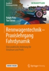 Rennwagentechnik - Praxislehrgang Fahrdynamik : Eine praktische Anleitung fur Amateure und Profis - eBook