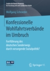 Konfessionelle Wohlfahrtsverbande im Umbruch : Fortfuhrung des deutschen Sonderwegs durch vorsorgende Sozialpolitik? - eBook