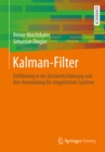 Kalman-Filter : Einfuhrung in die Zustandsschatzung und ihre Anwendung fur eingebettete Systeme - eBook