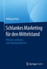 Schlankes Marketing fur den Mittelstand : Effizient, nachhaltig und zielgruppengerecht - eBook