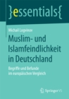 Muslim- und Islamfeindlichkeit in Deutschland : Begriffe und Befunde im europaischen Vergleich - eBook