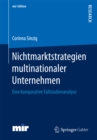 Nichtmarktstrategien multinationaler Unternehmen : Eine komparative Fallstudienanalyse - eBook