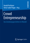 Crowd Entrepreneurship : Das Grundungsgeschehen im Wandel - eBook
