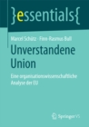 Unverstandene Union : Eine organisationswissenschaftliche Analyse der EU - eBook