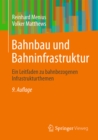 Bahnbau und Bahninfrastruktur : Ein Leitfaden zu bahnbezogenen Infrastrukturthemen - eBook