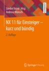NX 11 fur Einsteiger - kurz und bundig - eBook
