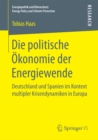 Die politische Okonomie der Energiewende : Deutschland und Spanien im Kontext multipler Krisendynamiken in Europa - eBook